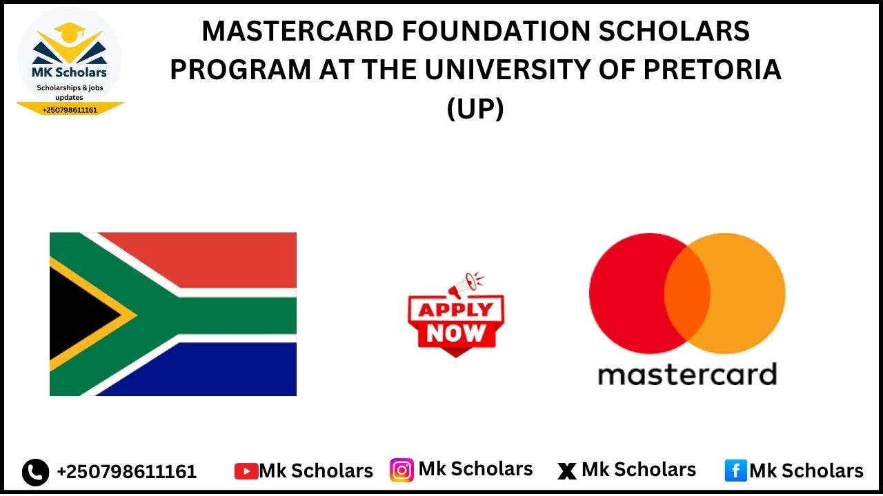MASTERCARD FOUNDATION SCHOLARS PROGRAM AT THE UNIVERSITY OF PRETORIA (UP)